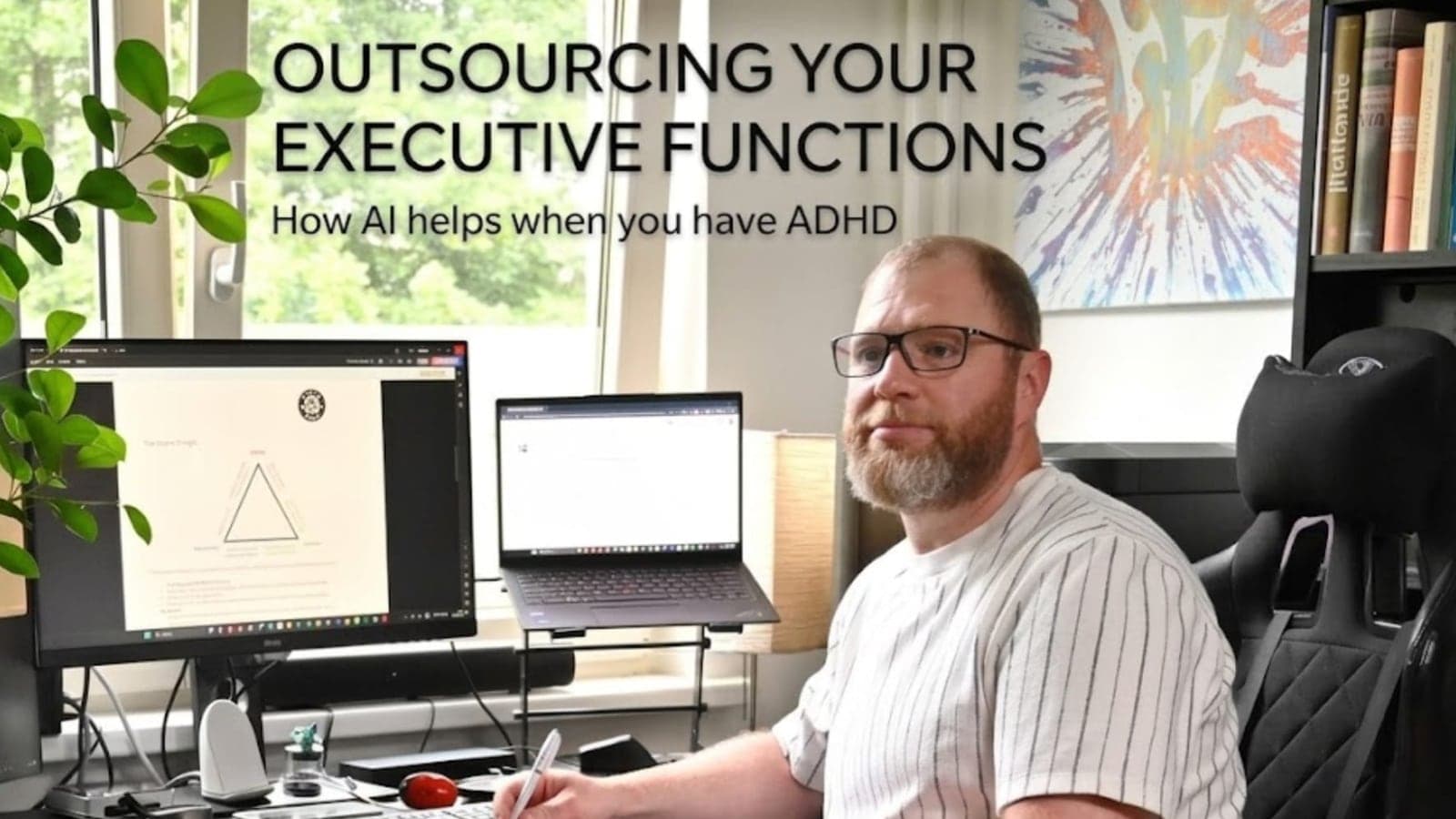 Yann Ghisalberti at his desk with two screens, under the title Outsourcing your executive functions: how AI helps when you have ADHD